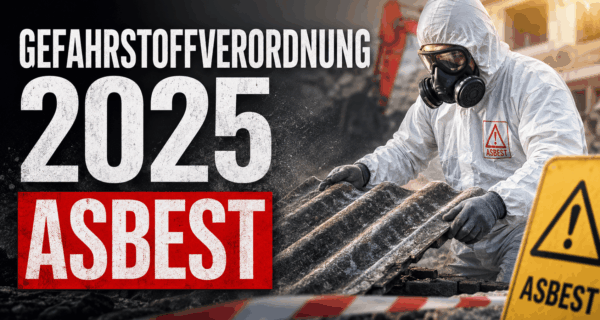 Gefahrstoffverordnung 2025 Asbest